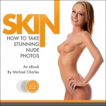 SKIN eBook - How to do Nude Photography by Michael Charles, how to take stunning nude photos